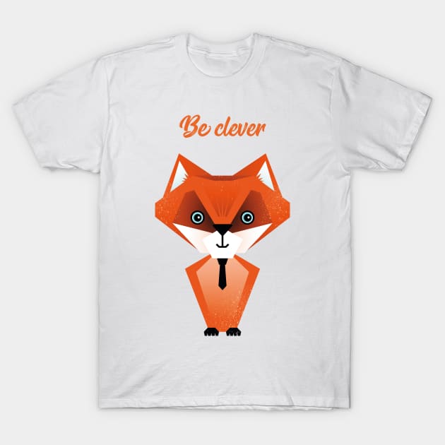 Illustration nursery with fox and typography - Be clever fox T-Shirt by Piakolle